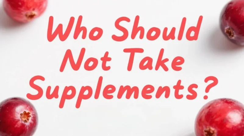Guida Alla Sicurezza Degli Integratori Di Mirtillo Rosso: Chi Dovrebbe Evitarli E Cosa Sapere Who Should Not Take Cranberry Supplements
